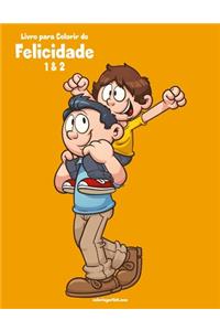 Livro para Colorir de Felicidade 1 & 2