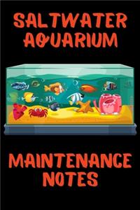 Saltwater Aquarium Maintenance Notes