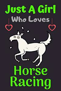 Just A Girl Who Loves Horse Racing