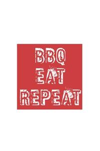 Bbq Eat Repeat