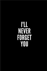 I'll Never Forget You