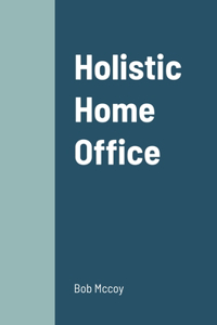 Holistic Home Office