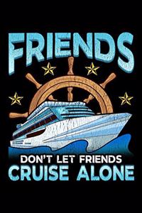 Friends Don't Let Friends Cruise Alone