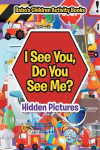 I See You, Do You See Me? -- Hidden Pictures