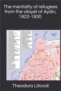 The mentality of refugees from the vilayet of Aydin, 1922-1930