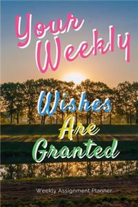 Your Weekly Wishes Are Granted