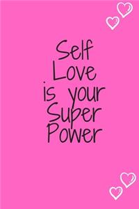 Self love is your Super Power