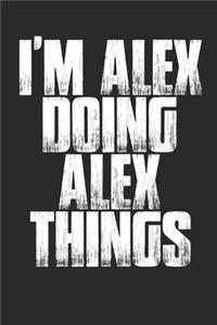 I'm Alex Doing Alex Things