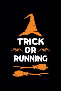 Trick or Running