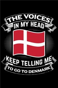 The Voices In My Head Keep Telling Me To Go To Denmark