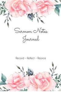 Sermon Notes Journal: Sermon Note Taking - Floral Design for Women -Church Sermon Notebook - 6" x 9" - Record Notes and Reflect on Inspirational Meaning of Bible Scriptur