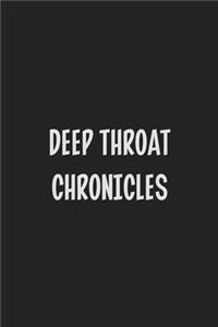 Deep Throat Chronicles: Stiffer Than A Greeting Card: Use Our Novelty Journal To Document Your Sexual Adventures, Fantasies, or Kinky Bucket List - Makes a Great BDSM Lifes