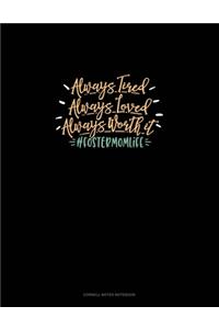 Always Tired Always Loved Always Worth It #Fostermomlife