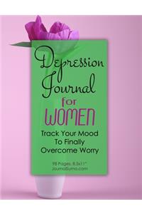 Depression Journal For Women - Track Your Mood To Finally Overcome Worry