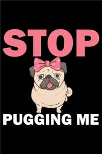 Stop Pugging Me