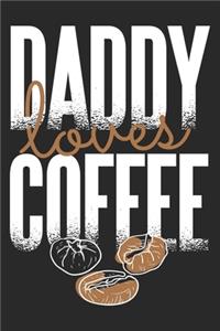 Daddy Loves Coffee