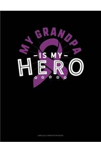 My Grandpa Is My Hero