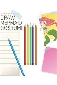 Draw mermaid costume