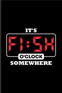 It's Fish O'Clock Somewhere