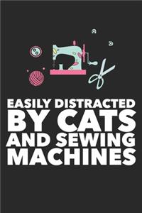 Easily Distracted By Cats And Sewing Machines