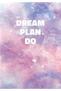 Dream Plan Do