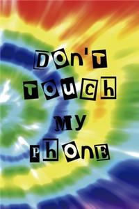 Don't Touch My Phone
