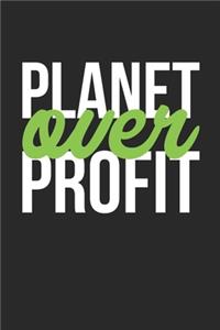 Planet Over Profit Notebook - Planet Over Profit Gift - Vintage Environmental Journal - Global Warming Diary for Ocean And Climate Activists