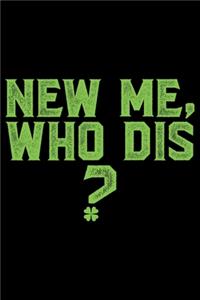 New Me, Who Dis?