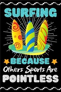 Surfing Because Others Sports Are Pointless