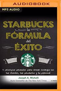 Starbucks, La Fórmula del Éxito