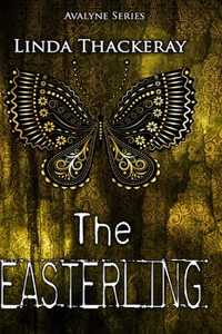 The Easterling (The Legends of Avalyne Book 2)