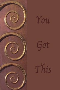 You Got This