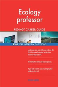 Ecology professor RED-HOT Career Guide; 2588 REAL Interview Questions