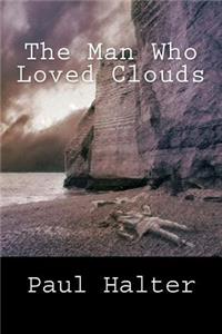 Man Who Loved Clouds