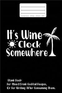 It's Wine O'Clock Somewhere