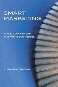 Smart Marketing for Solopreneurs and Microbusinesses