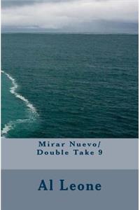 Mirar Nuevo/ Double Take 9