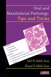 Oral and Maxillofacial Pathology - Tips and Tricks