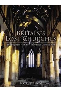 Britain's Lost Churches