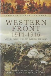 Western Front 1914-1916: Mons, La Cataeu, Loos, the Battle of the Somme