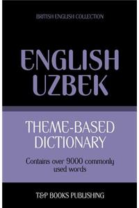 Theme-based dictionary British English-Uzbek - 9000 words