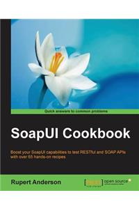 SoapUI Cookbook