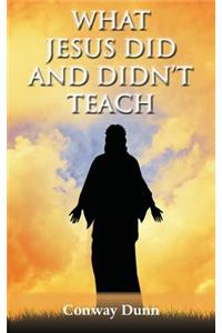 What Jesus Did - and Didn't - Teach