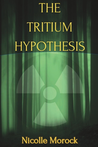 Tritium Hypothesis