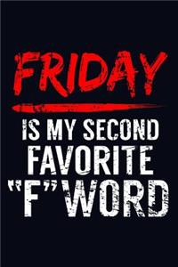 Friday Is My Second Favorite F Word