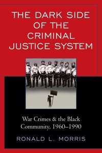 Dark Side of the Criminal Justice System