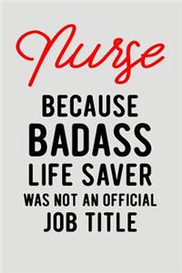 Nurse Because Badass Life Saver Was Not an Official Job Title