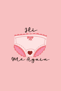 Hi Me Again