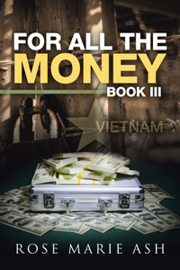 For All the Money: Book Iii