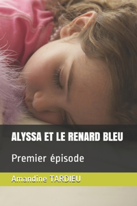 Alyssa Et Le Renard Bleu